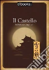 Il castello. E-book. Formato PDF ebook