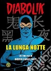 Diabolik - La Lunga notte. E-book. Formato EPUB ebook di Andrea Carlo Cappi