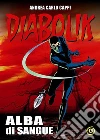 Alba di sangue. Diabolik. E-book. Formato EPUB ebook di Andrea Carlo Cappi