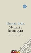 Mozart e la pioggia. E-book. Formato EPUB ebook