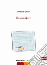 Resuscitare. E-book. Formato EPUB ebook