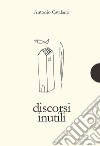 Discorsi inutili. E-book. Formato Mobipocket ebook