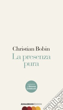 La presenza pura. E-book. Formato PDF ebook di Christian Bobin