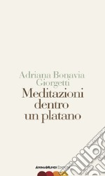 Meditazioni dentro un platano. E-book. Formato PDF ebook