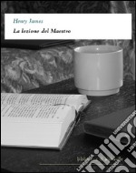 La lezione del Maestro. E-book. Formato Mobipocket ebook