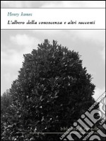 L&apos;albero della conoscenza e altri racconti. E-book. Formato Mobipocket ebook