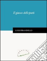 Il giuoco delle parti. E-book. Formato Mobipocket ebook