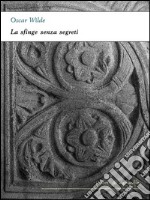 La sfinge senza segreti. E-book. Formato EPUB ebook