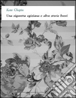 Una sigaretta egiziana e altre storie brevi. E-book. Formato EPUB ebook