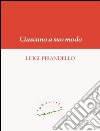 Ciascuno a suo modo. E-book. Formato EPUB ebook