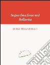 Sogno (ma forse no). Bellavita. E-book. Formato Mobipocket ebook di Luigi Pirandello