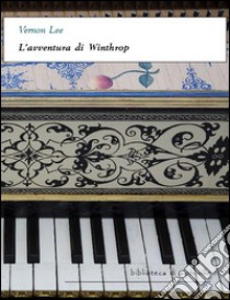 L'avventura di Winthrop. E-book. Formato Mobipocket ebook di Vernon Lee