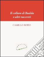 Il collare di Budda e altri racconti. E-book. Formato EPUB ebook