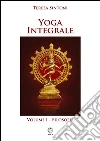 Yoga Integrale: Volume I - Filosofia. E-book. Formato EPUB ebook di Teresa Sintoni