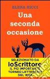 Una seconda occasione. E-book. Formato EPUB ebook di Elena Ricci