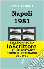 Napoli 1981. E-book. Formato EPUB ebook