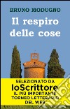 Il respiro delle cose. E-book. Formato EPUB ebook di Bruno Modugno