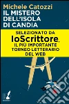 Il mistero dell'isola di Candia. E-book. Formato EPUB ebook di Michele Catozzi
