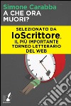 A che ora muori?. E-book. Formato EPUB ebook