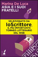 Asia e i suoi fratelli. E-book. Formato EPUB ebook