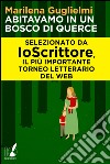 Abitavamo in un bosco di querce. E-book. Formato EPUB ebook di Marilena Guglielmi