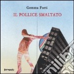 Il pollice smaltato. E-book. Formato PDF ebook