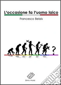 L'occasione fa l'uomo laico. E-book. Formato EPUB ebook