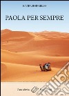 Paola per sempre. E-book. Formato EPUB ebook