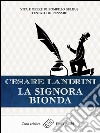 La signora biondaVita e opere di Pompilio Sùlbus. Tantato di pensare. E-book. Formato EPUB ebook