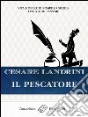 Il pescatoreVita e opere di Pompilio Sùlbus. Tantato di pensare. E-book. Formato EPUB ebook