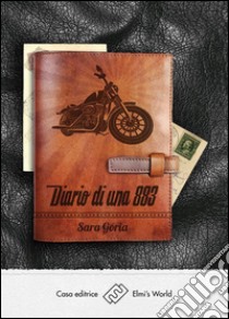 Diario di una 883. E-book. Formato EPUB ebook di Sara Goria