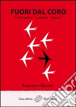 Fuori dal coro“Una nuova - e antica - poesia”. E-book. Formato EPUB ebook