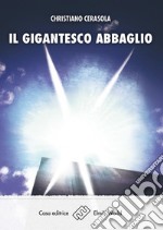 Il gigantesco abbaglio. E-book. Formato EPUB ebook