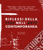 Riflessi della fede nell'arte contemporanea. Catalogo della mostra (Lecco, 8 giugno-8 settembre 2013). E-book. Formato EPUB ebook