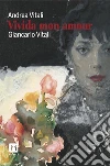 Vivida mon amour. E-book. Formato EPUB ebook