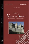 Viaggio in valle d'Aosta. Una guida gourmArt che si legge come un libro. E-book. Formato PDF ebook di Alessia Zacchei
