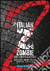 Italian Zombie 2nuove cronache dalla resistenza. E-book. Formato EPUB ebook