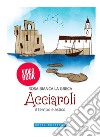 Acciaroli, il tempo elastico. E-book. Formato Mobipocket ebook