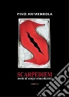 Scarpediem. Storie di scarpe straordinarie. E-book. Formato EPUB ebook di Pino Ammendola