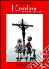 Il Crocefisso - Storia di fame e d'amicizia. E-book. Formato EPUB ebook di Elvira Orsini