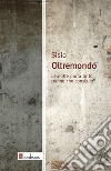 Oltremondo. La notte porta tutto tranne che consiglio. E-book. Formato EPUB ebook