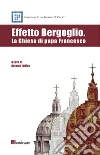 Effetto Bergoglio. La Chiesa di papa Francesco. E-book. Formato EPUB ebook