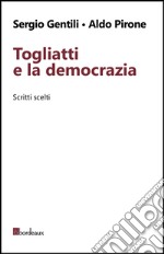 Togliatti e la democrazia. Scritti scelti. E-book. Formato EPUB ebook