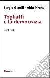Togliatti e la democrazia. Scritti scelti. E-book. Formato EPUB ebook di Sergio Gentili