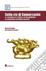 Sulla via di Samarcanda. E-book. Formato EPUB ebook