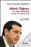 Alexis Tsipras. La mia sinistra. E-book. Formato EPUB ebook