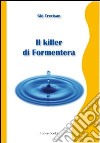 Il killer di Formentera. E-book. Formato EPUB ebook di Trevisan Giò