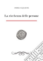 La ricchezza delle persone. E-book. Formato PDF ebook