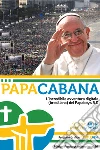 Papacabana. L'incredibile avventura digitale (brasiliana) dei papaboys. E-book. Formato PDF ebook di Serena Sartini