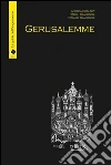 Gerusalemme. L'incanto della città vecchia, loghi nascosti e segreti. E-book. Formato EPUB ebook di A. Gualazzi R. Tiraboschi T. Tiraboschi